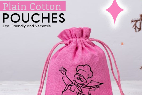 The Ultimate Guide to Plain Cotton Pouches: Eco-Friendly and Versatile